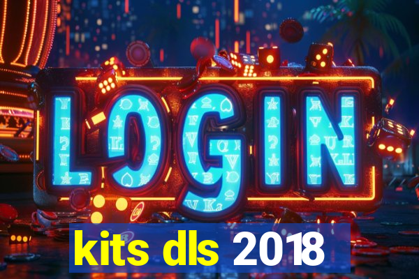 kits dls 2018