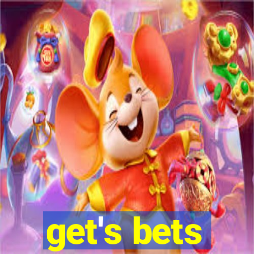 get's bets