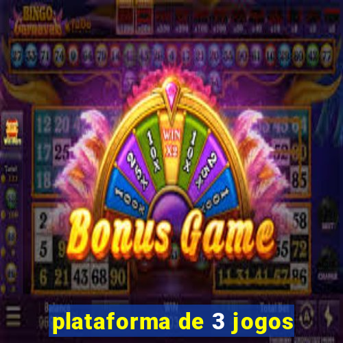 plataforma de 3 jogos