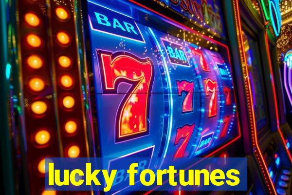 lucky fortunes