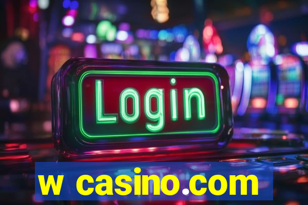 w casino.com