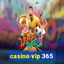 casino vip 365