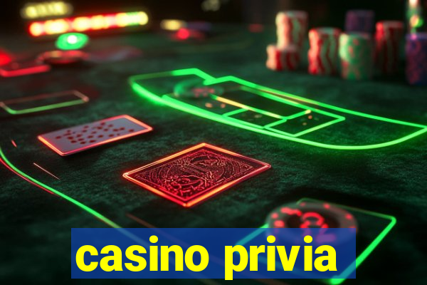 casino privia