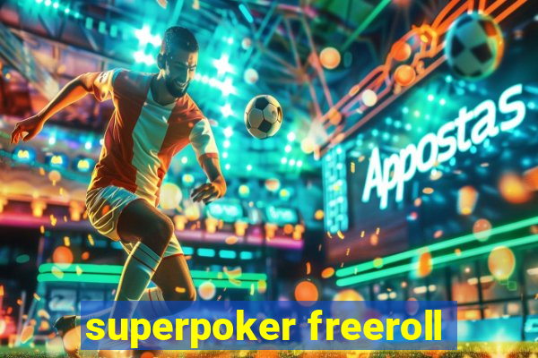 superpoker freeroll