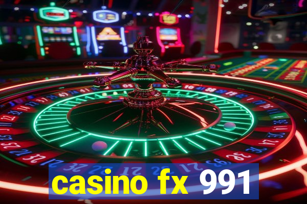 casino fx 991