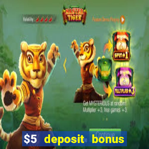 $5 deposit bonus casino canada