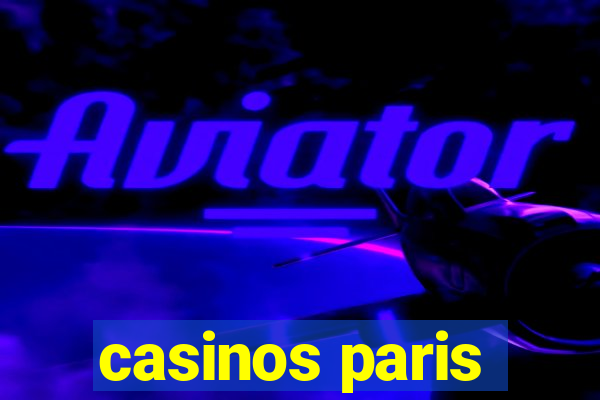 casinos paris