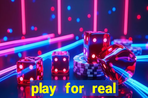 play for real money casino games