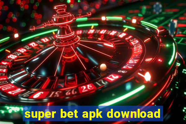 super bet apk download