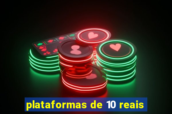 plataformas de 10 reais