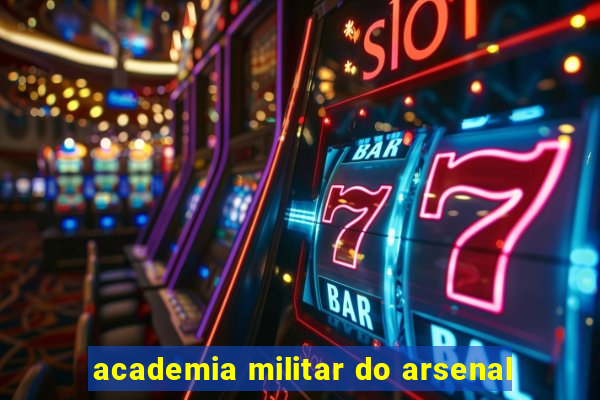 academia militar do arsenal