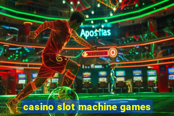 casino slot machine games