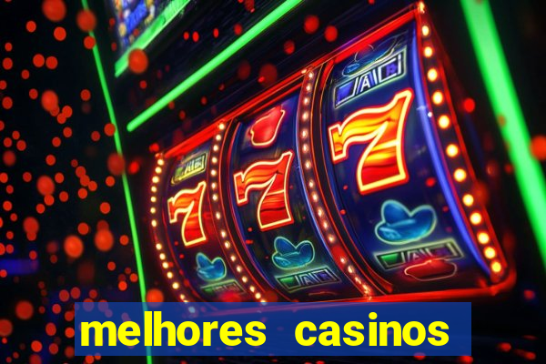 melhores casinos online do mundo