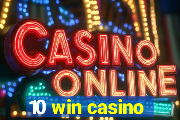 10 win casino