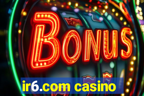 ir6.com casino