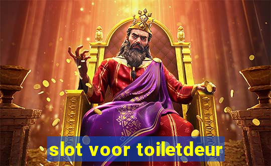 slot voor toiletdeur