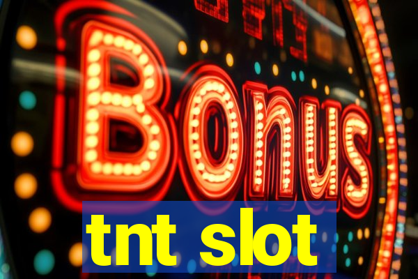 tnt slot