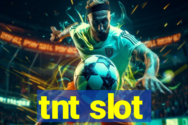 tnt slot