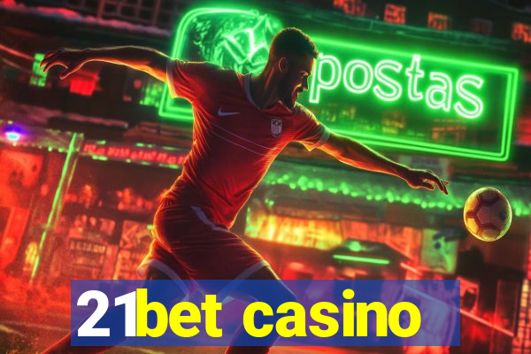 21bet casino