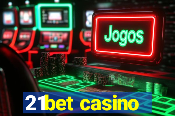 21bet casino