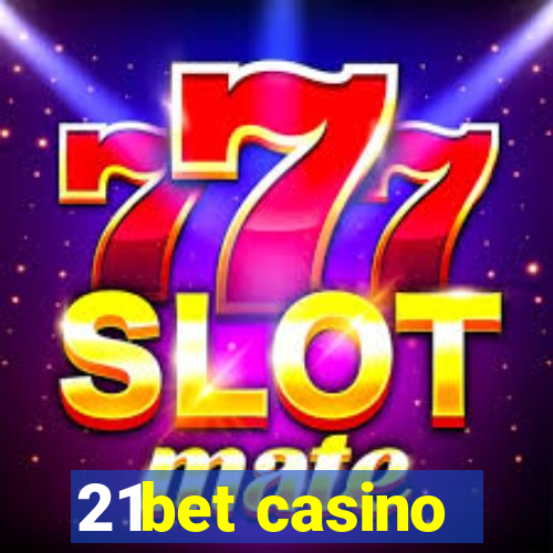 21bet casino