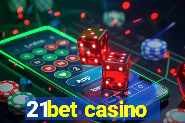 21bet casino