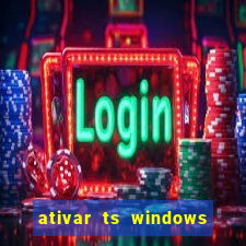 ativar ts windows server 2019 ilimitado