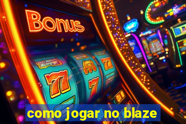 como jogar no blaze