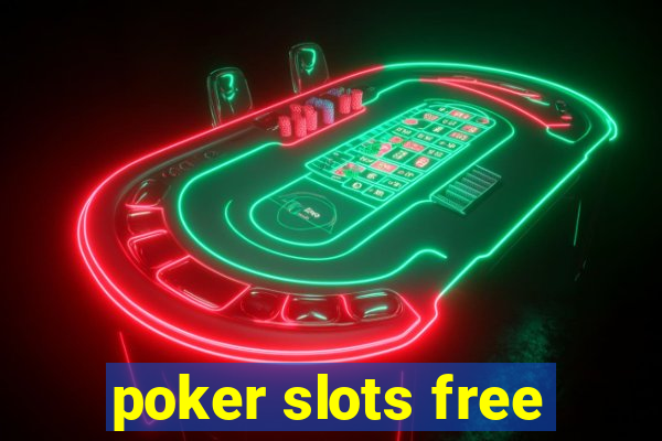 poker slots free