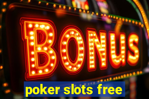 poker slots free