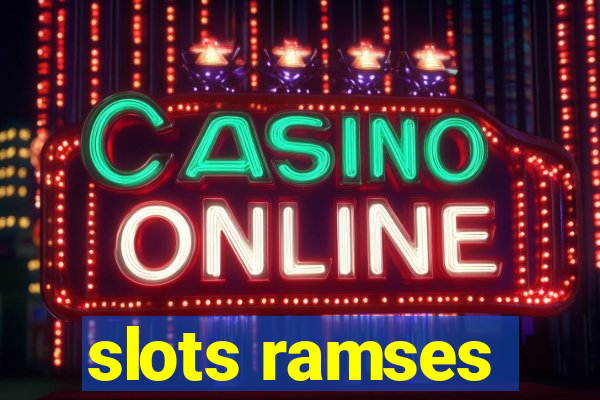 slots ramses