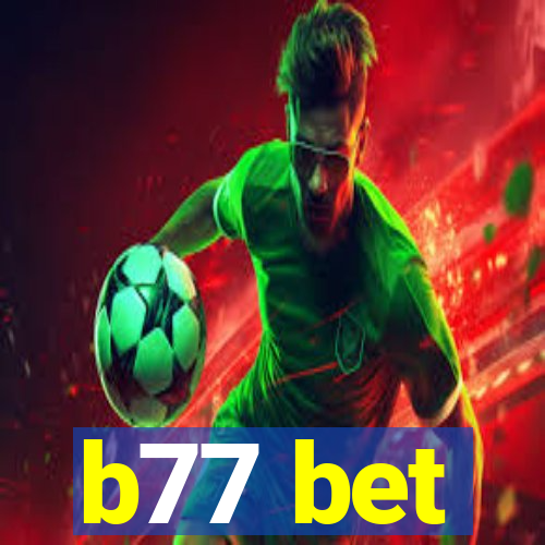 b77 bet