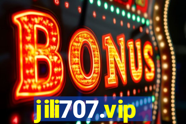 jili707.vip