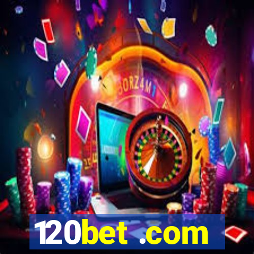 120bet .com