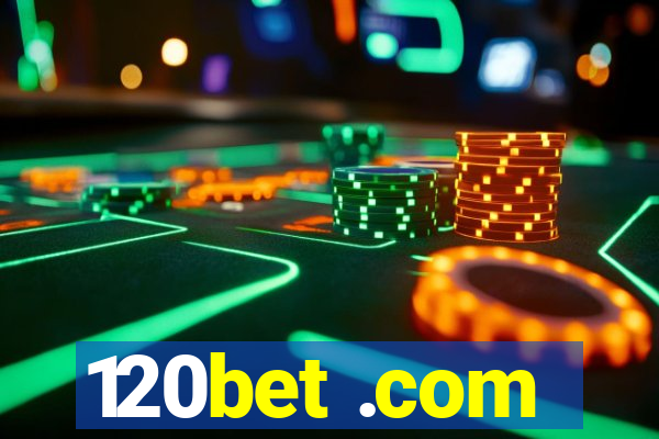 120bet .com