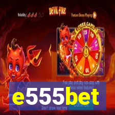 e555bet