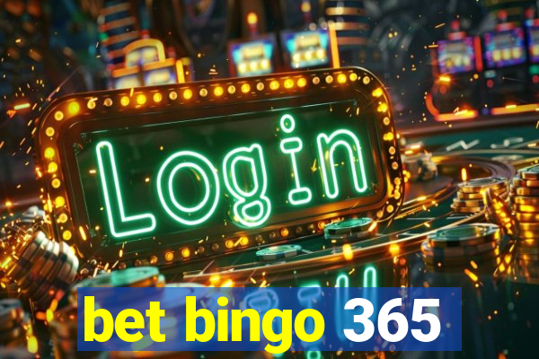 bet bingo 365