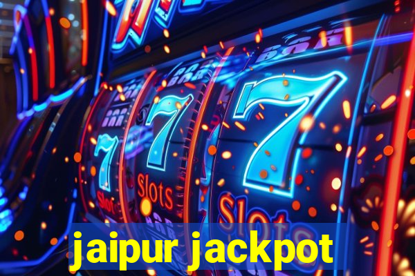 jaipur jackpot