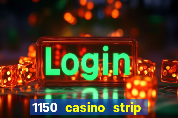 1150 casino strip resorts blvd