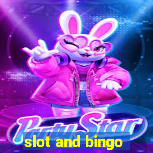 slot and bingo