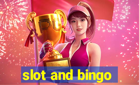 slot and bingo