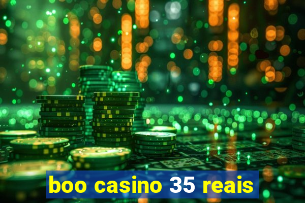 boo casino 35 reais