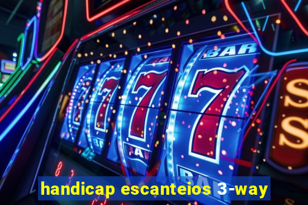 handicap escanteios 3-way