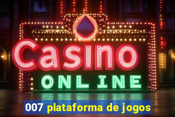 007 plataforma de jogos