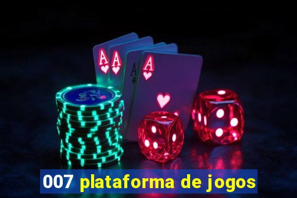 007 plataforma de jogos