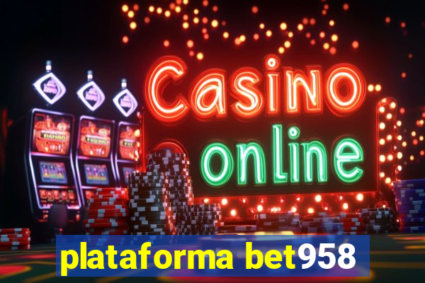 plataforma bet958