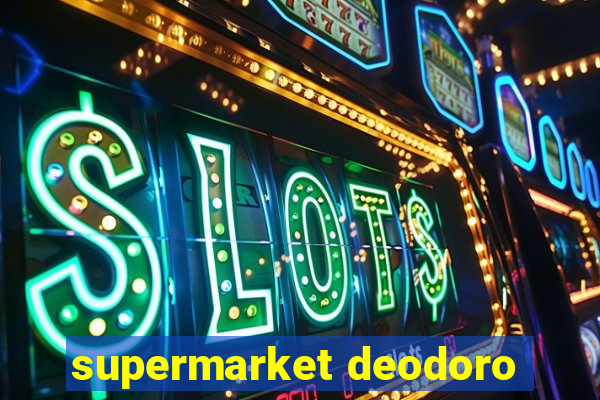 supermarket deodoro