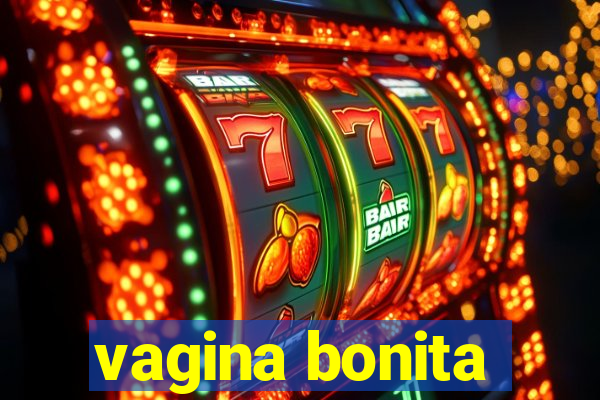 vagina bonita