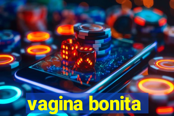 vagina bonita