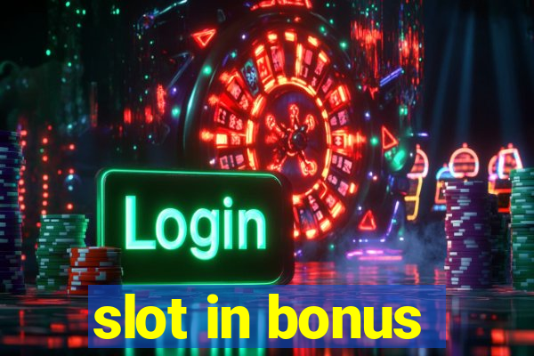 slot in bonus